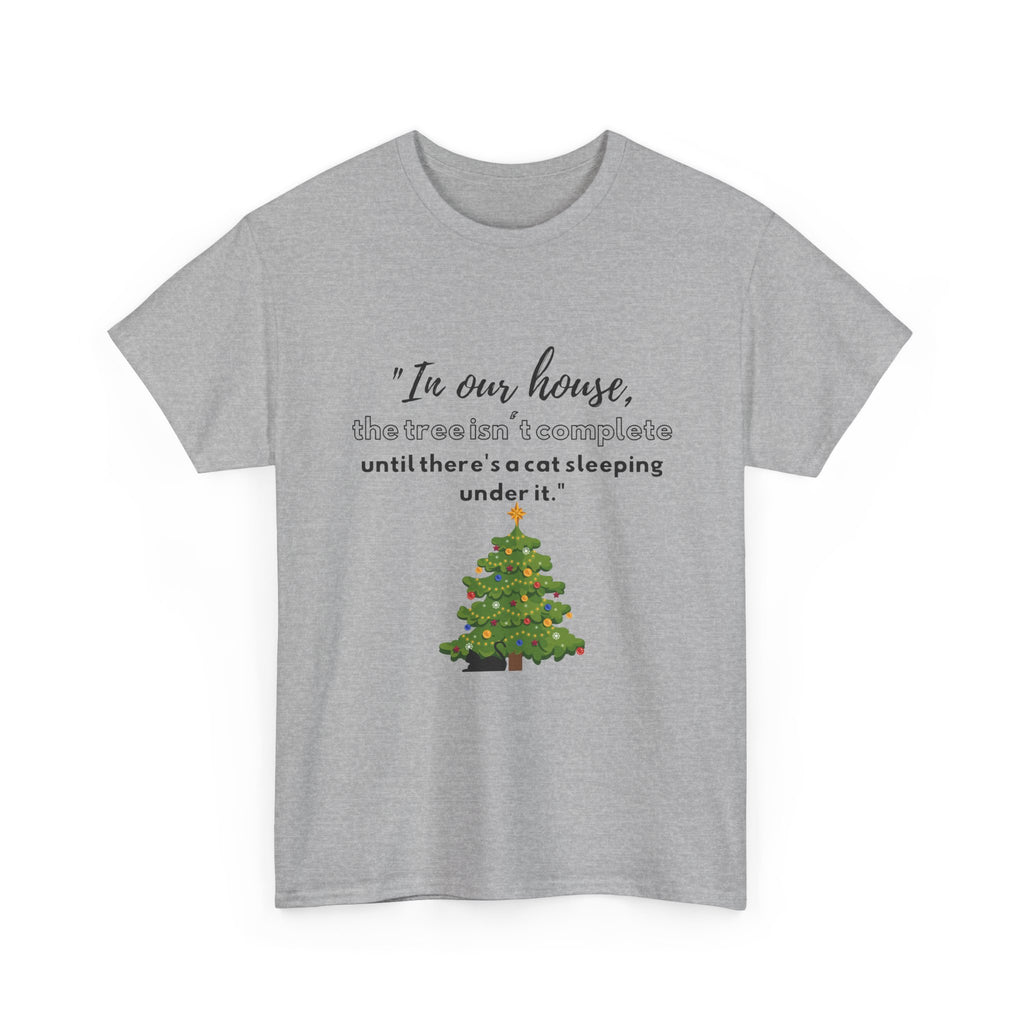 Christmas Tree Cat T‑Shirt — "In our house, the tree is manageable until there's a cat sleeping under it."