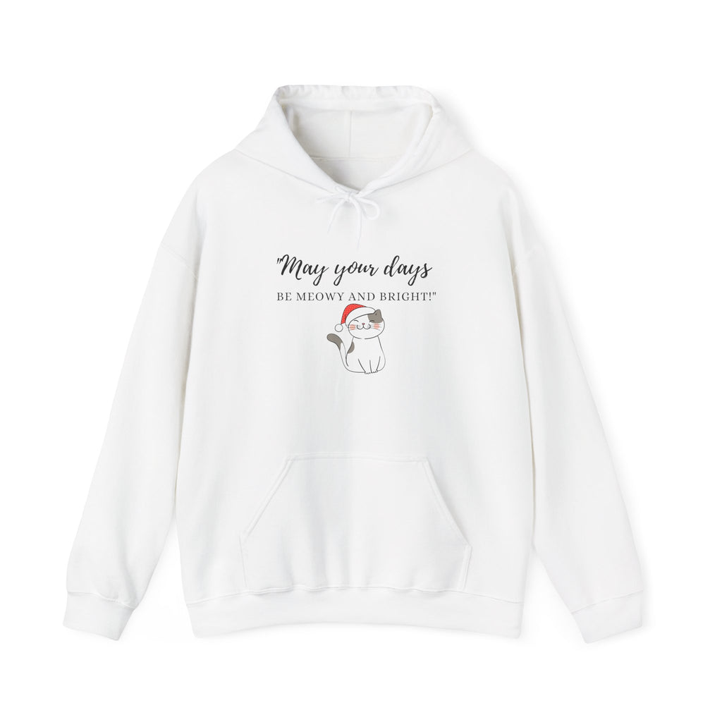 Holiday Cat Hoodie - "May Your Days Be Meowy and Bright" Cute Christmas Kitten Sweatshirt