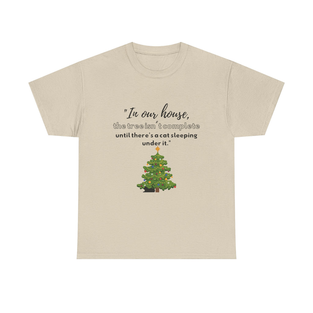 Christmas Tree Cat T‑Shirt — "In our house, the tree is manageable until there's a cat sleeping under it."