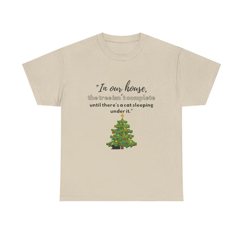 Christmas Tree Cat T‑Shirt — "In our house, the tree is manageable until there's a cat sleeping under it."