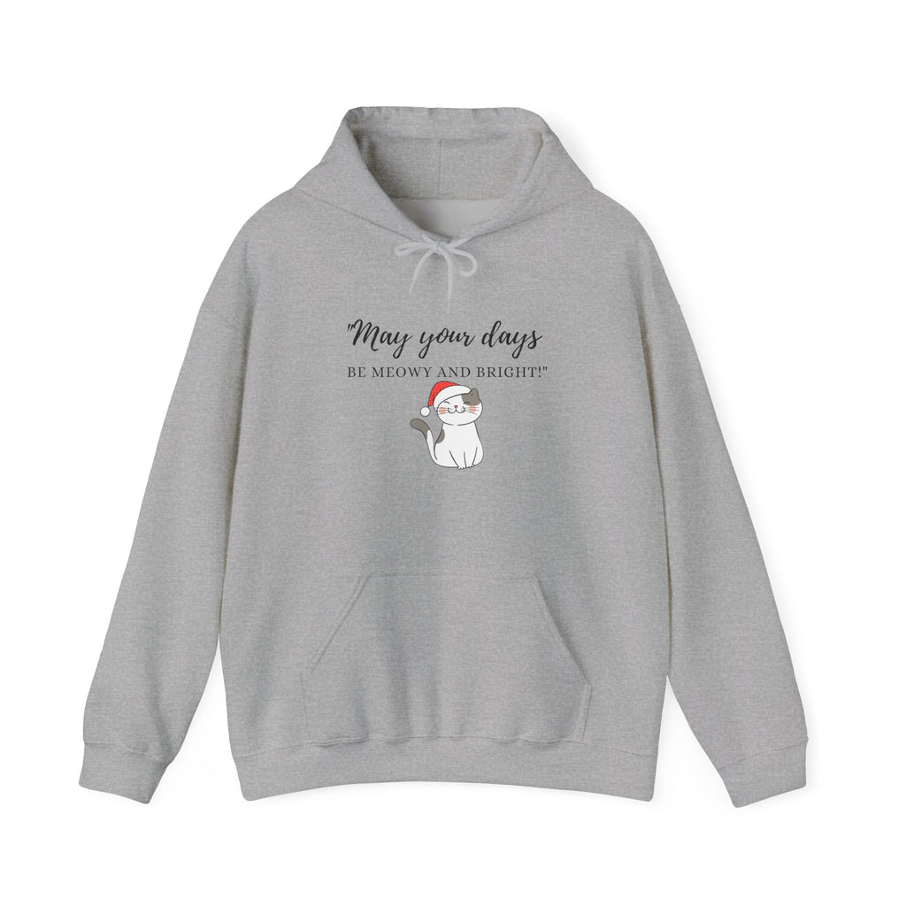 Holiday Cat Hoodie - "May Your Days Be Meowy and Bright" Cute Christmas Kitten Sweatshirt