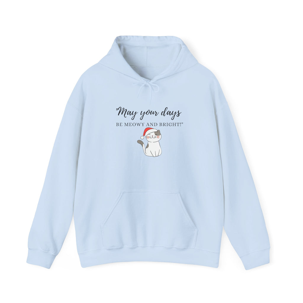Holiday Cat Hoodie - "May Your Days Be Meowy and Bright" Cute Christmas Kitten Sweatshirt