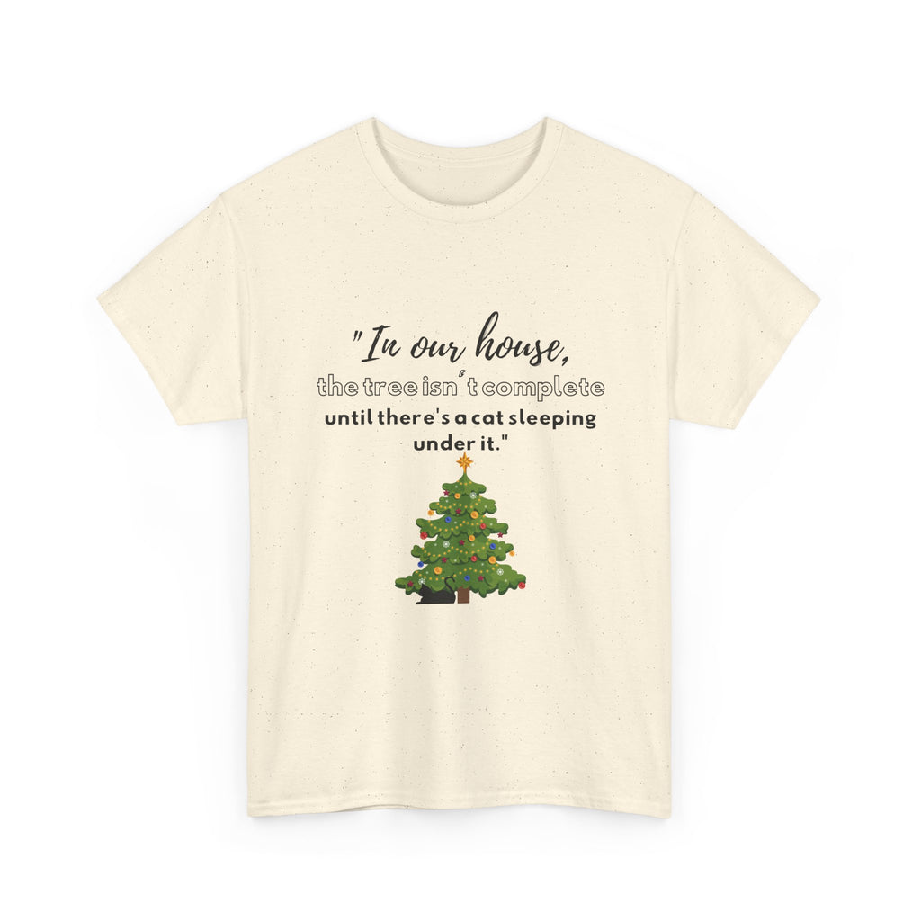 Christmas Tree Cat T‑Shirt — "In our house, the tree is manageable until there's a cat sleeping under it."