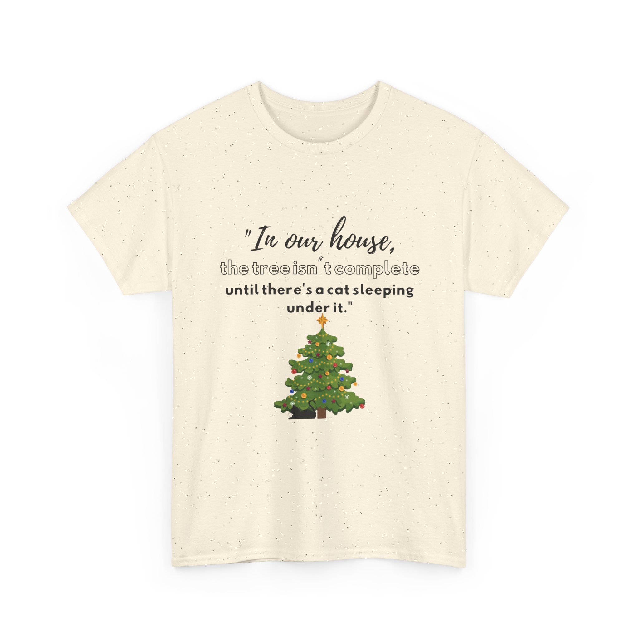 Christmas Tree Cat T‑Shirt — "In our house, the tree is manageable until there's a cat sleeping under it."