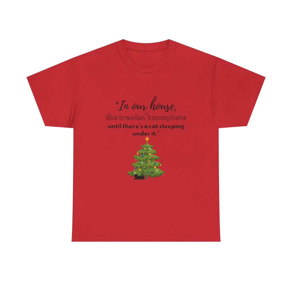 Christmas Tree Cat T‑Shirt — "In our house, the tree is manageable until there's a cat sleeping under it."