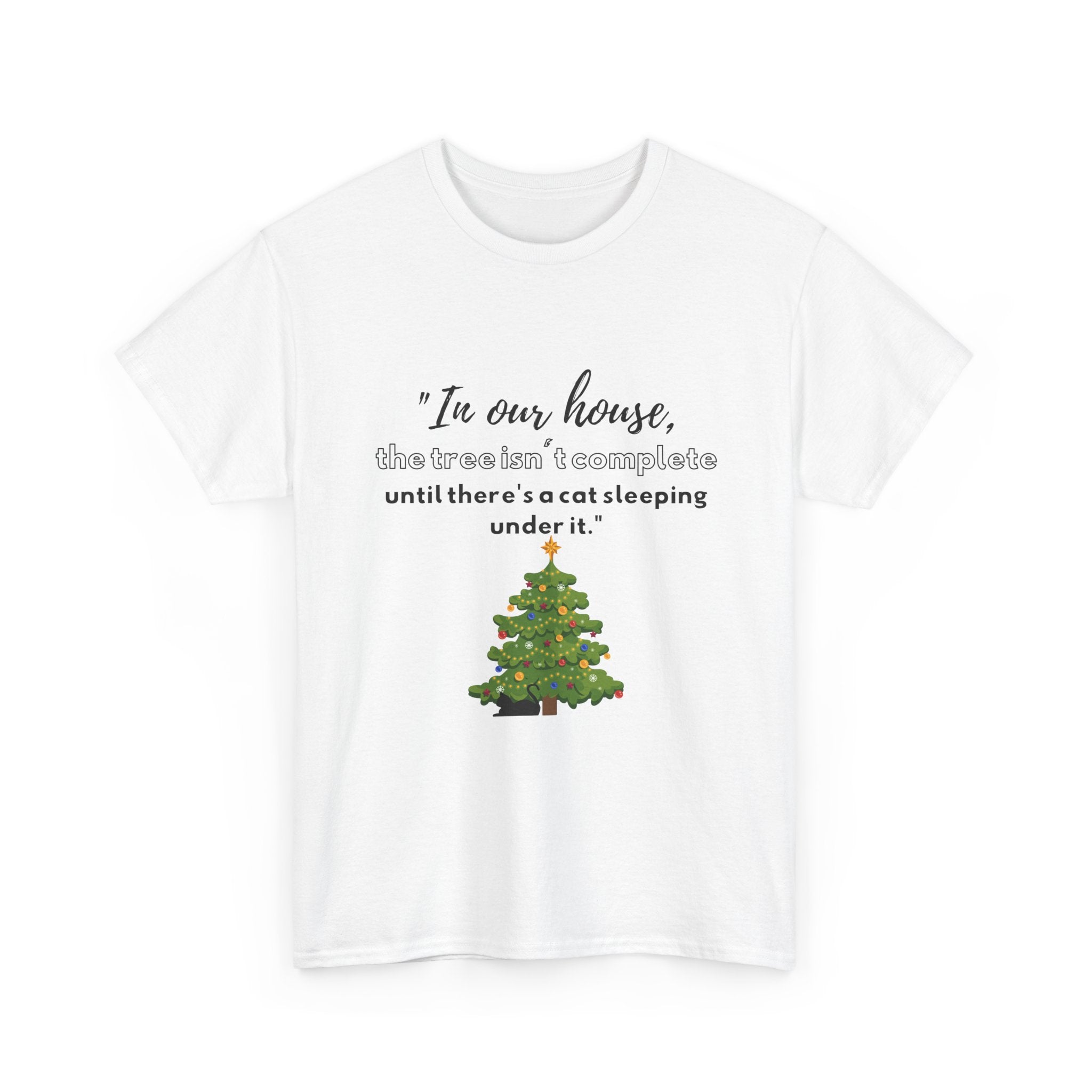 Christmas Tree Cat T‑Shirt — "In our house, the tree is manageable until there's a cat sleeping under it."